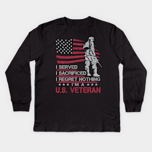 I served I sacrificed I regret nothing I'm U.S. veteran Kids Long Sleeve T-Shirt